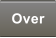 Over